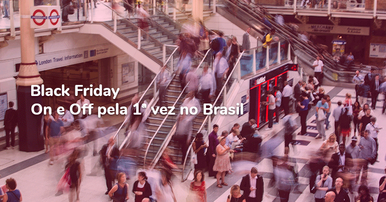 Black Friday – On e Off pela 1ª vez no Brasil